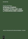 Buchinger |  Stefan Zweig - Schriftsteller und literarischer Agent | Buch |  Sack Fachmedien