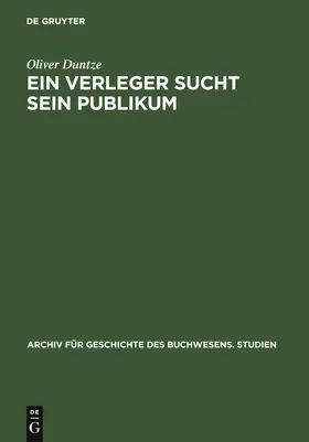 Duntze |  Ein Verleger sucht sein Publikum | Buch |  Sack Fachmedien