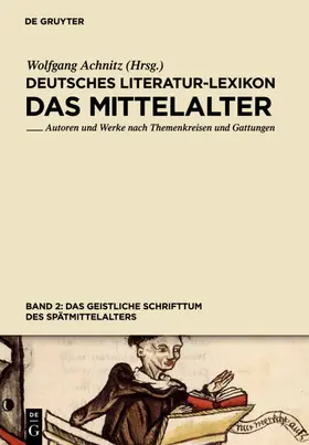 Achnitz |  Das geistliche Schrifttum des Spätmittelalters | Buch |  Sack Fachmedien