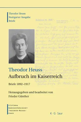 Günther / Heuss |  Theodor Heuss, Aufbruch im Kaiserreich | Buch |  Sack Fachmedien