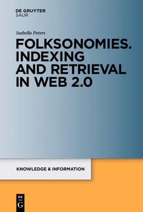 Peters | Folksonomies. Indexing and Retrieval in Web 2.0 | Buch | 978-3-598-25179-5 | sack.de
