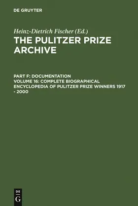 Fischer | Complete Biographical Encyclopedia of Pulitzer Prize Winners 1917 - 2000 | Buch | 978-3-598-30186-5 | www.sack.de