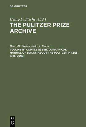 Fischer | Complete Bibliographical Manual of Books about the Pulitzer Prizes 1935¿2003 | Buch | 978-3-598-30188-9 | sack.de