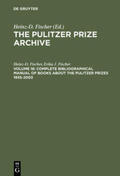 Fischer |  Complete Bibliographical Manual of Books about the Pulitzer Prizes 1935¿2003 | Buch |  Sack Fachmedien