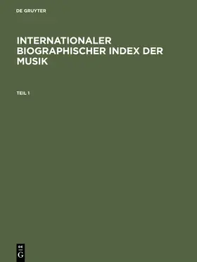  Internationaler Biographischer Index der Musik | Buch |  Sack Fachmedien