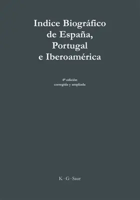 Indice Biográfico de España, Portugal e Iberoamérica | Buch | 978-3-598-35077-1 | www.sack.de