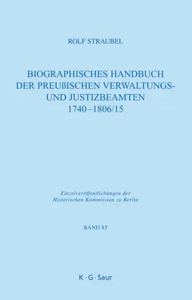 Straubel |  Biographisches Handbuch der preußischen Verwaltungs- und Justizbeamten 1740-1806/15 | eBook | Sack Fachmedien