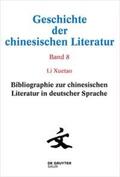 Xuetao |  Geschichte der chinesischen Literatur / Bibliographie zur chinesischen Literatur in deutscher Sprache | eBook | Sack Fachmedien