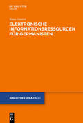 Gantert |  Elektronische Informationsressourcen für Germanisten | eBook | Sack Fachmedien