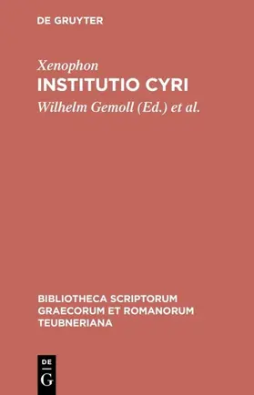 Xenophon / Peters / Gemoll | Institutio Cyri | Buch | 978-3-598-71889-2 | www.sack.de