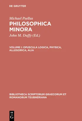 Michael Psellus / Duffy |  Opuscula logica, physica, allegorica, alia | Buch |  Sack Fachmedien