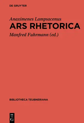 Anaximenes Lampsacenus / Fuhrmann |  Ars Rhetorica | Buch |  Sack Fachmedien