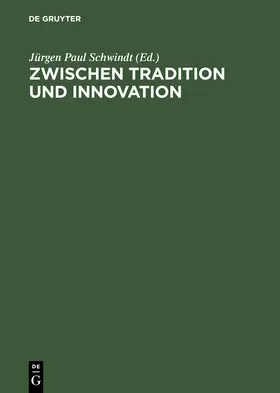 Schwindt |  Zwischen Tradition und Innovation | Buch |  Sack Fachmedien