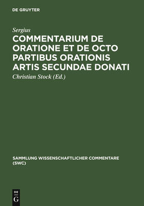 Sergius / Stock | Commentarium de oratione et de octo partibus orationis artis secundae Donati | Buch | 978-3-598-73023-8 | sack.de