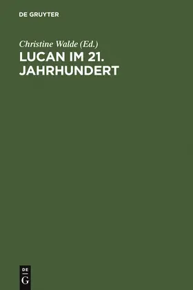 Walde |  Lucan im 21. Jahrhundert | Buch |  Sack Fachmedien