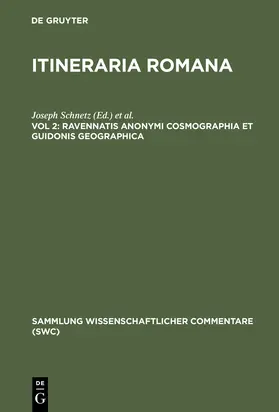 Zumschlinge / Schnetz |  Ravennatis Anonymi cosmographia et Guidonis geographica | Buch |  Sack Fachmedien