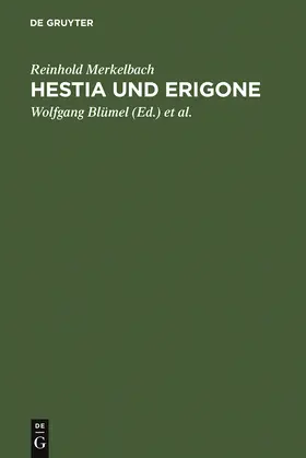 Merkelbach / Römer / Blümel |  Hestia und Erigone | Buch |  Sack Fachmedien