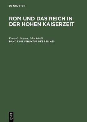 Jacques / Scheid |  Die Struktur des Reiches | Buch |  Sack Fachmedien