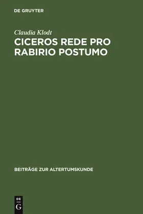 Klodt | Ciceros Rede Pro Rabirio Postumo | Buch | 978-3-598-77473-7 | www.sack.de