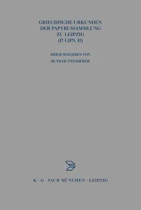 Duttenhöfer |  Griechische Urkunden der Papyrussammlung zu Leipzig | Buch |  Sack Fachmedien