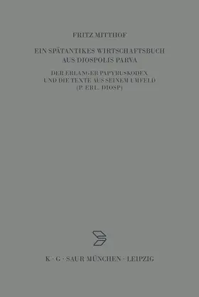 Mitthof |  Ein spätantikes Wirtschaftsbuch aus Diospolis Parva | Buch |  Sack Fachmedien