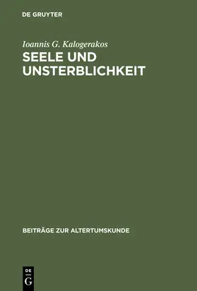 Kalogerakos | Seele und Unsterblichkeit | Buch | 978-3-598-77601-4 | www.sack.de