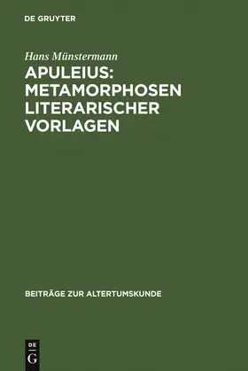 Münstermann | Apuleius: Metamorphosen literarischer Vorlagen | Buch | 978-3-598-77618-2 | www.sack.de