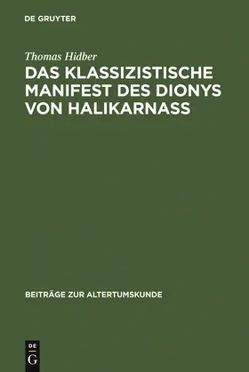 Hidber | Das klassizistische Manifest des Dionys von Halikarnass | Buch | 978-3-598-77619-9 | www.sack.de