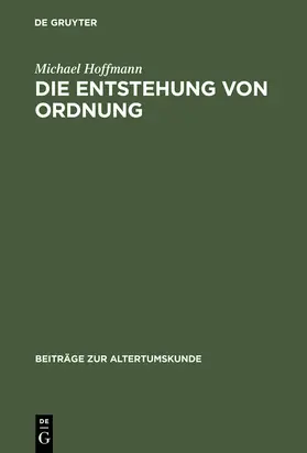 Hoffmann | Die Entstehung von Ordnung | Buch | 978-3-598-77630-4 | www.sack.de