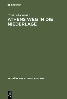 Bleckmann |  Athens Weg in die Niederlage | Buch |  Sack Fachmedien