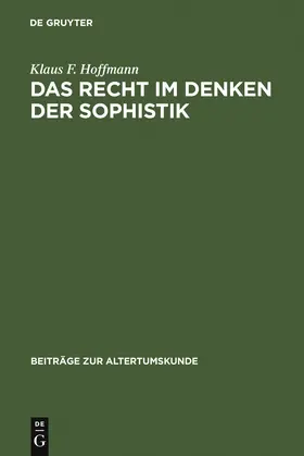 Hoffmann | Das Recht im Denken der Sophistik | Buch | 978-3-598-77653-3 | www.sack.de