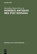 Mutschler / Braun / Haltenhoff |  Moribus antiquis res stat Romana | Buch |  Sack Fachmedien