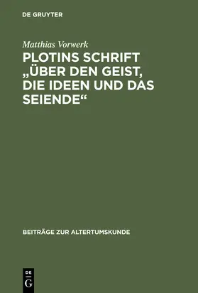 Vorwerk |  Plotins Schrift "Über den Geist, die Ideen und das Seiende" | Buch |  Sack Fachmedien