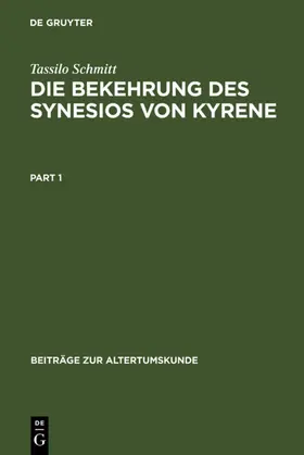 Schmitt |  Die Bekehrung des Synesios von Kyrene | Buch |  Sack Fachmedien