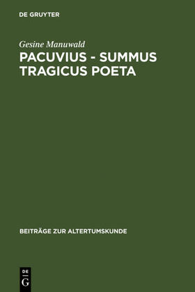 Manuwald |  Pacuvius - summus tragicus poeta | Buch |  Sack Fachmedien