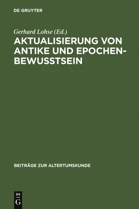 Lohse |  Aktualisierung von Antike und Epochenbewusstsein | Buch |  Sack Fachmedien