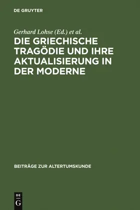 Malatrait / Lohse | Die griechische Tragödie und ihre Aktualisierung in der Moderne | Buch | 978-3-598-77836-0 | www.sack.de