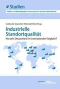 Institut der deutschen Wirtschaft Köln |  Industrielle Standortqualität | eBook | Sack Fachmedien