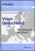 Institut d. deutschen Wirtschaft Köln |  Vision Deutschland | eBook | Sack Fachmedien
