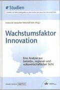 Institut d. deutschen Wirtschaft Köln |  Wachstumsfaktor Innovation | eBook | Sack Fachmedien