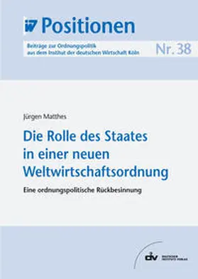 Matthes |  Die Rolle des Staates in einer neuen Weltwirtschaftsordnung | eBook | Sack Fachmedien