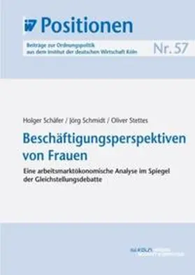 Schäfer / Schmidt / Stettes |  Beschäftigungsperspektiven von Frauen | eBook | Sack Fachmedien