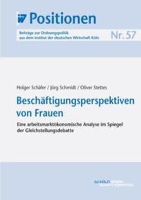 Schäfer / Schmidt / Stettes | Beschäftigungsperspektiven von Frauen | E-Book | sack.de