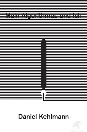 Kehlmann |  Mein Algorithmus und Ich | eBook | Sack Fachmedien