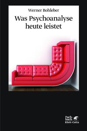 Bohleber | Was Psychoanalyse heute leistet | E-Book | sack.de