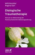 Butollo / Karl |  Dialogische Traumatherapie (Leben Lernen, Bd. 256) | eBook | Sack Fachmedien