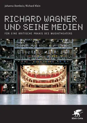 Dombois / Klein | Richard Wagner und seine Medien | E-Book | www.sack.de