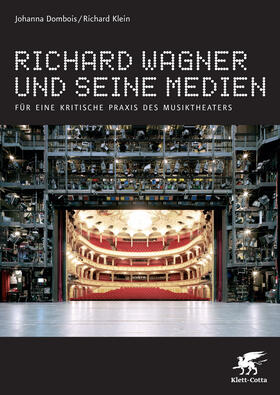 Dombois / Klein | Richard Wagner und seine Medien | E-Book | sack.de