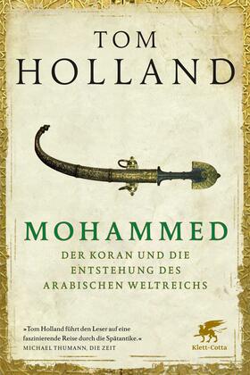 Holland | Mohammed, der Koran und die Entstehung des arabischen Weltreichs | E-Book | sack.de