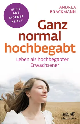 Brackmann |  Ganz normal hochbegabt  (Fachratgeber Klett-Cotta, Bd.) | eBook | Sack Fachmedien